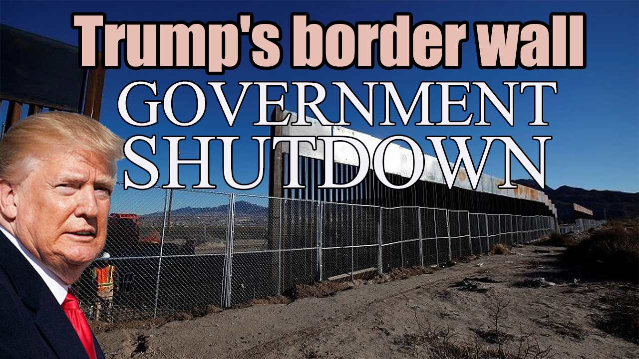 Trump's border wall + US Government shutdown G VIEW Entertainment for you